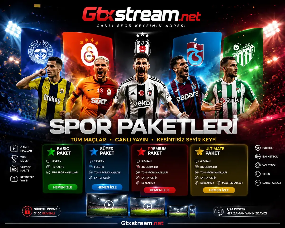GTX Stream IPTV spor paketleri - Süper Lig, Premier League ve Avrupa maçları 4K